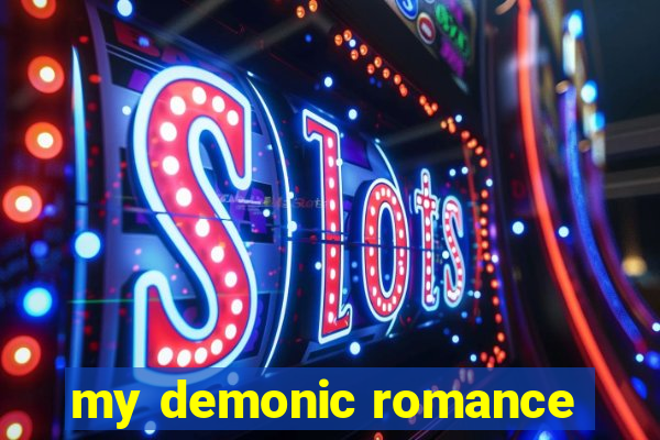 my demonic romance